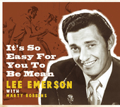 Album artwork for Lee Emerson - It's So Easy For You To Be Mean 