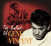 Album artwork for Gene Vincent - The Ballads Of Gene Vincent 