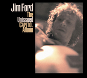 Album artwork for Jim Ford - The Unissued Capitol Album 