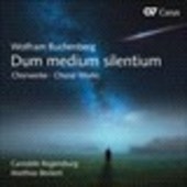 Album artwork for Buchenberg: Choral Works - Dum medium silentium