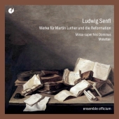 Album artwork for Senfl: WERKE FÜR MARTIN LUTHER UND DIE REFORMATIO