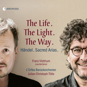 Album artwork for The Life, The Light, The Way - Sacred Arias