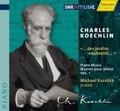 Album artwork for KOECHLIN : Piano Music Vol. 1 (Michael Korstick)
