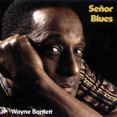 Album artwork for Wayne Bartlett - Senor Blues 