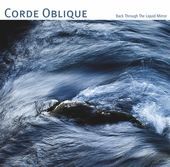 Album artwork for Corde Oblique - Back Through The Liquid Mirror 