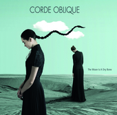Album artwork for Corde Oblique - The Moon Is A Dry Bone 