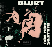 Album artwork for Blurt - Bullets For You 