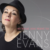 Album artwork for Jenny Evans - Be What You Want To 