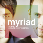 Album artwork for Chris Gall & Bernhard Schimpelsberger - Myriad 