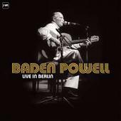 Album artwork for BADEN POWELL: Live in Berlin