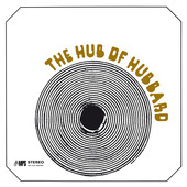 Album artwork for Freddie Hubbard: The Hub Of Hubbard (remastered) (