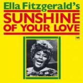 Album artwork for Ella Fitzgerald: Sunshine Of Your Love