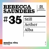 Album artwork for Musica Viva, Vol. 35 - Rebecca Saunders: Still - A
