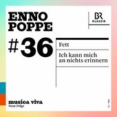 Album artwork for Enno Poppe: Fett - Ich kann mich an nichts erinner