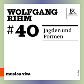 Album artwork for Musica Viva, Vol. 40 - Wolfgang Rihm: Jagden und F