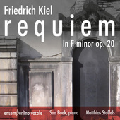 Album artwork for Kiel: Requiem in F Minor, Op. 20