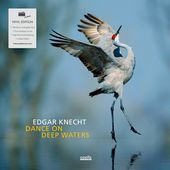 Album artwork for Edgar Knecht - Dance On Deep Waters 