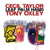 Album artwork for Cecil Taylor / Tony Oxley: Leaf Palm Hand