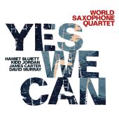 Album artwork for World Saxophone Quartet: Yes We Can