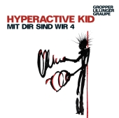 Album artwork for HYPERACTIVE KID: MIT DIR SIND