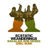 Album artwork for Rakalam Ben Moses / Burk: Ecstatic Weanderings