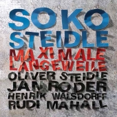 Album artwork for SOKO STEIDLE: MAXIMUM BOREDOM