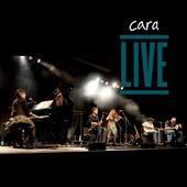 Album artwork for Cara - Live 