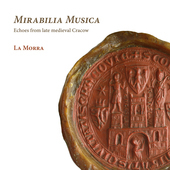 Album artwork for Mirabilia Musica. Echoes From Late Medieval Cracow