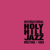 Album artwork for International Holy Hill Jazz Meeting 1969 