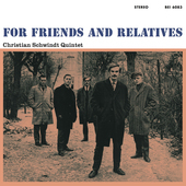 Album artwork for Christian Schwindt Quintet - For Friends And Relat