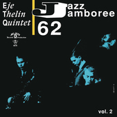 Album artwork for Eje Thelin Quintet - Jazz Jamboree 1962 Vol. 2 