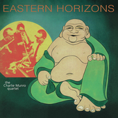 Album artwork for Charlie Munro Quartet - Eastern Horizons 