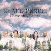Album artwork for Black Pencil. Come out, Caioni!
