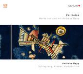Album artwork for Zeitreise: Werke von und mit Andreas Hepp