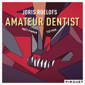 Album artwork for Amateur Dentist (feat. Matt Penman & Ted Poor)