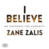 Album artwork for Zalis: I Believe - An Oratorio for Humanity