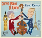 Album artwork for Gonna Make It Alone: Brexit Rockers 