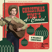 Album artwork for Christmas Time's A-Comin': A Hillbilly Christmas 