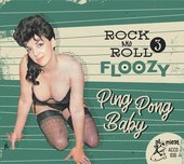 Album artwork for Rock 'n' Roll Floozy 3 - Ping Pong Baby 