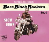 Album artwork for Boss Black Rockers Vol 4 Slow Down 