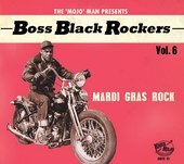 Album artwork for Boss Black Rockers Vol 6: Mardi Gras Rock 