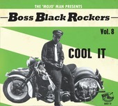 Album artwork for Boss Black Rockers Vol 8: Cool It 