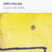 Album artwork for Pippo Pollina - Il Sole Che Verra 