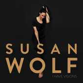 Album artwork for Susan Wolf - I Have Visions 