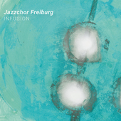 Album artwork for Jazzchor Freiburg - Infusion 