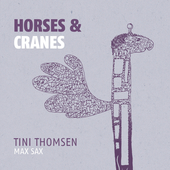 Album artwork for Tini Thomsen - Horses & Cranes 