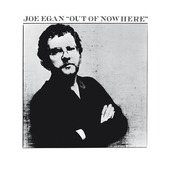 Album artwork for Joe Egan - Out Of Nowhere 