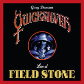 Album artwork for Gary Duncan's Quicksilver - Live At Fieldstone 