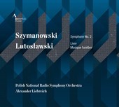 Album artwork for Szymanowski: Symphony No. 2 - Lutoslawski: Livre -