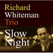 Album artwork for Richard Whiteman: Slow Night